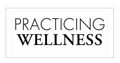 Practicing Wellness
