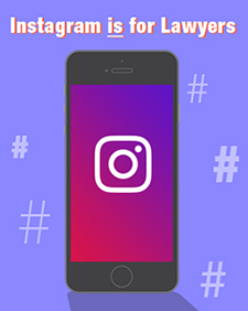 Instagram is for Lawyers Instagram is for Lawyers