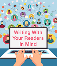 Writing With Your Readers in Mind