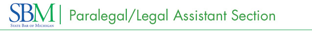 Paralegal/Legal Assistant Section of the State Bar of Michigan