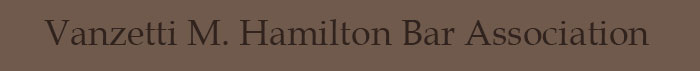 Vanzetti M. Hamilton Bar Association