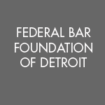 Thumbnail of the Federal Bar Foundation of Detroit