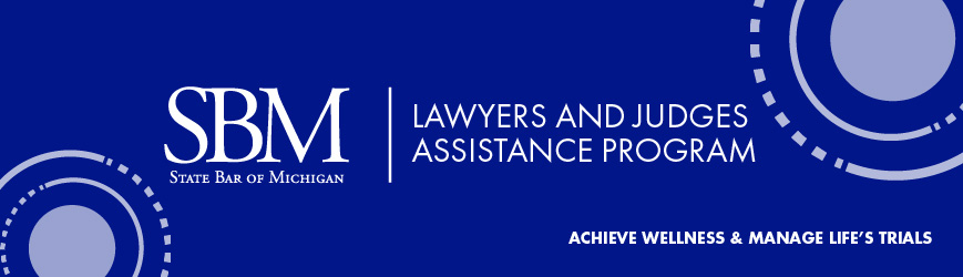 State Bar of Michigan - Lawyers & Judges Assistance Program header